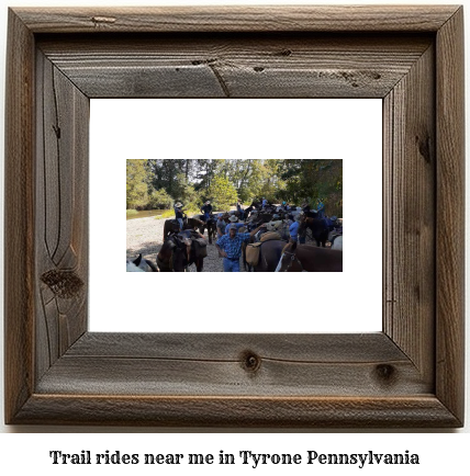 trail rides near me in Tyrone, Pennsylvania